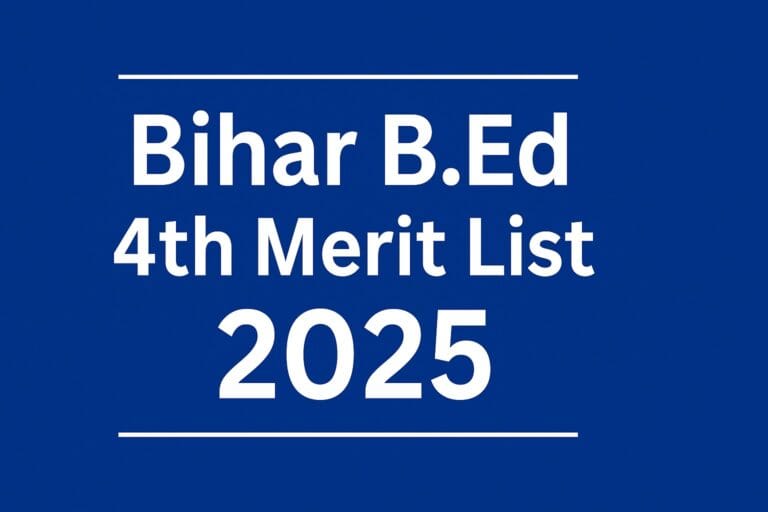 Bihar B.Ed 4th Merit List 2025