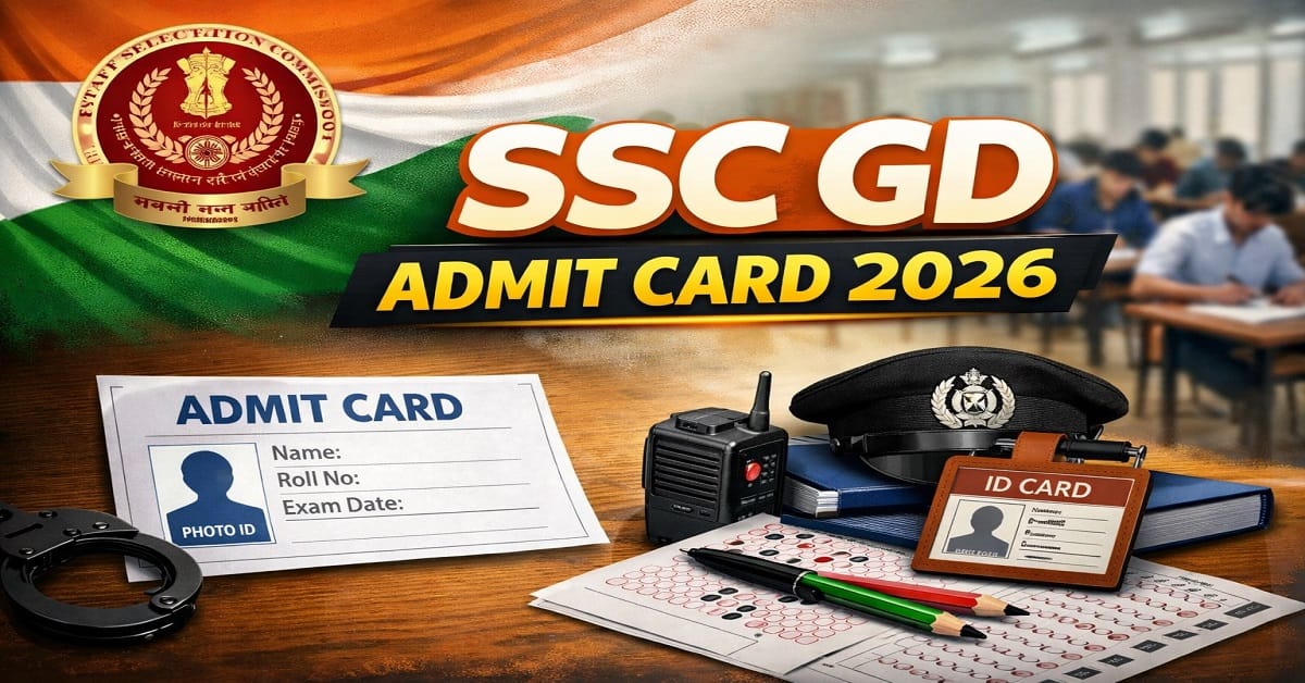 SSC GD Admit Card 2026: जारी होने वाला है एडमिट कार्ड और एग्जाम सिटी, यहाँ से देखें अपना स्टेटस 1 SSC GD Admit Card 2026