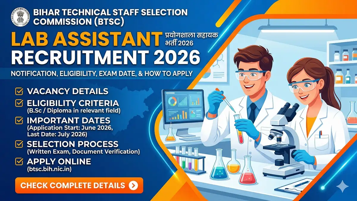 BTSC Lab Assistant Recruitment 2026: बिहार में लैबअसिस्टेंटके 1091 पदों पर निकली बम्पर भर्ती, ऐसे करें आवेदन 1 BTSC Lab Assistant Recruitment 2026